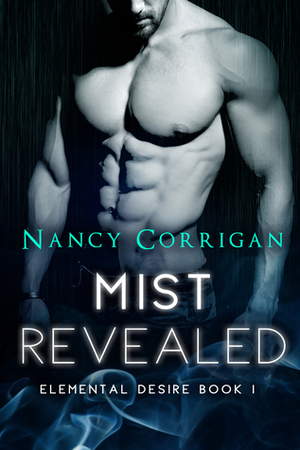 Mist Revealed by Nancy Corrigan