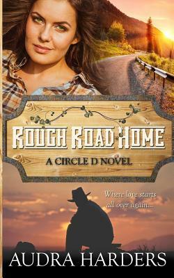 Rough Road Home by Audra Harders