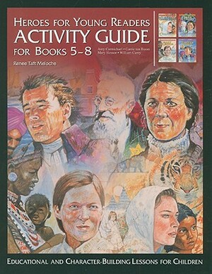 Activity Guide for Books 5-8: Educational and Character-Building Lessons for Children by Renee Taft Meloche, Amy Carmichael, Corrie ten Boom