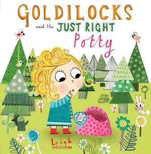 Goldilocks and the Just Right Potty by Leigh Hodgkinson