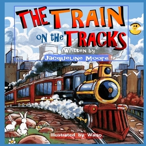 The Train on the Tracks by Jacqueline Moore