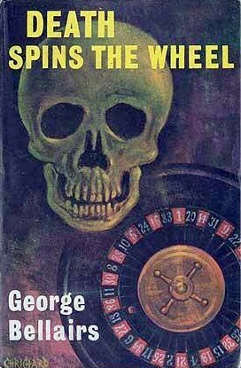 Death Spins the Wheel by George Bellairs