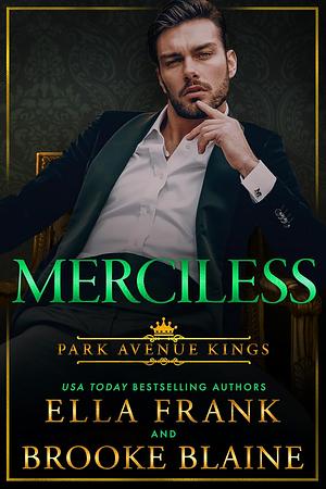 Merciless by Brooke Blaine, Ella Frank