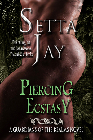 Piercing Ecstasy by Setta Jay