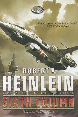 Sixth Column by Robert A. Heinlein