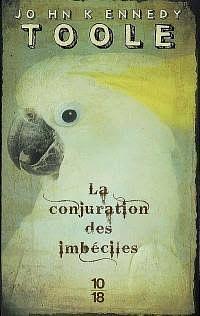 La conjuration des imbéciles by John Kennedy Toole