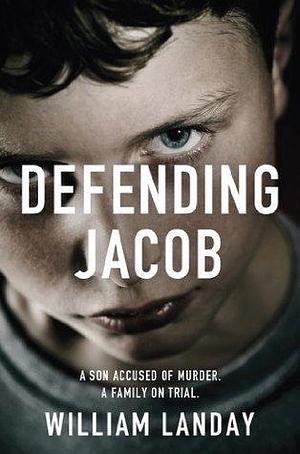 Defending Jacob: Now a major Apple TV series by William Landay, William Landay