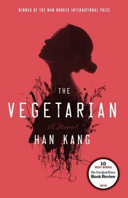 The cover of the book The Vegetarian by Han Kang