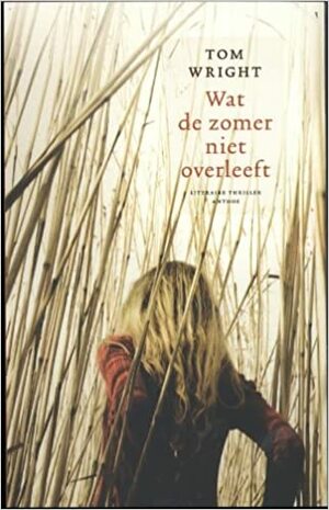 Wat de zomer niet overleeft by Tom Wright