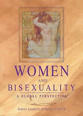 Women and Bisexuality: A Global Perspective by Serena Anderlini-d'Onofrio