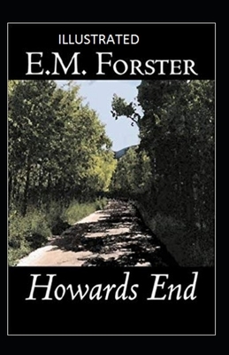 Howards End Illustrated by E.M. Forster