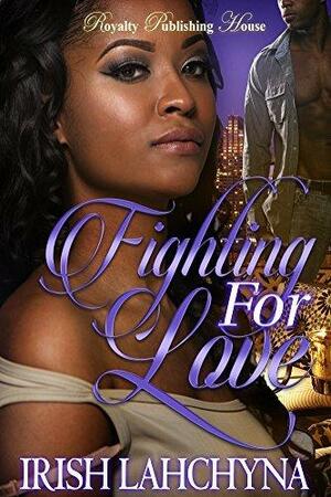 Fighting for Love by McIntyre, Irish Lahchyna, Irish Lahchyna