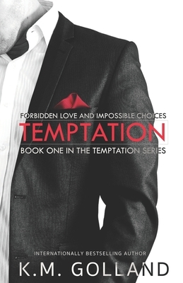 Temptation: (Book 1 in The Temptation Series) by K. M. Golland