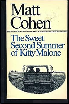 Sweet Second Summer of Kitty Malone by Matt Cohen