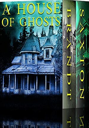 A House of Ghosts: A Riveting Haunted House Mystery Boxset by Mason Dean