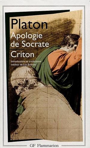 Apologie de Socrate, Criton by Plato, Plato