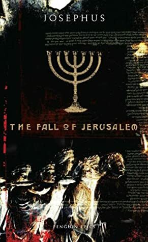 The Fall of Jerusalem by Flavius Josephus, G.A. Williamson