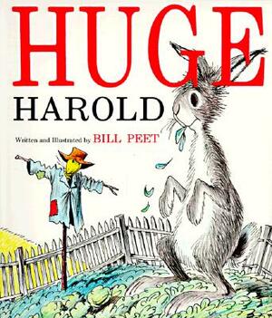 Huge Harold by Bill Peet