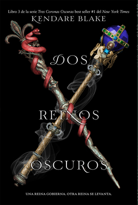 Dos Reinos Oscuros by Kendare Blake