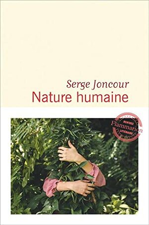 Nature humaine by Serge Joncour