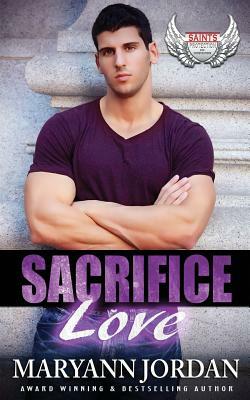 Sacrifice Love: Saints Protection & Investigations by Maryann Jordan