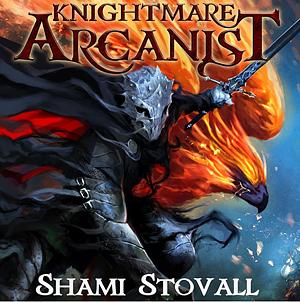 Knightmare Arcanist by Shami Stovall