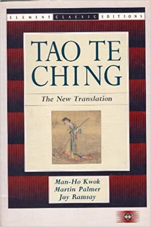 Tao Te Ching by Jay Ramsay, Man-Ho Kowk, Martin Palmer, Laozi