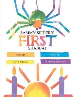 Sammy Spider's First Shabbat by Sylvia A. Rouss