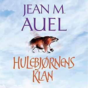Hulebjørnens klan: Jordens børn 1 by Henning Albrechtsen, Jean M. Auel, Grete Tulinius
