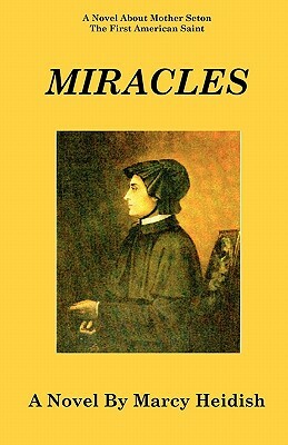 Miracles by Marcy Heidish