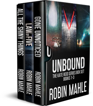 Unbound: The Kate Reid Series: Books 1-3 by Robin Mahle