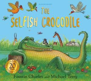 The Selfish Crocodile Anniversary Edition by Faustin Charles