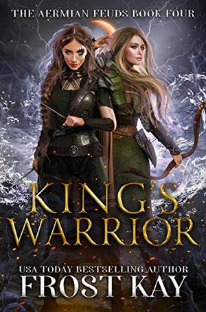 King's Warrior by Frost Kay
