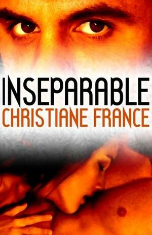 Inseparable by Christiane France