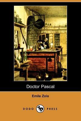 Doctor Pascal (Dodo Press) by Émile Zola