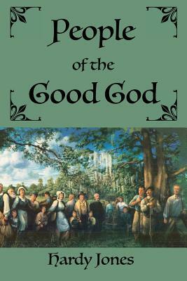 People of the Good God by Hardy Jones
