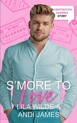 S'more to Love by Lila Wilde, Andi James