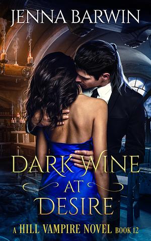 Dark Wine at Desire by Jenna Barwin