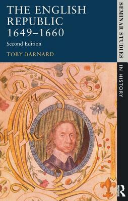 The English Republic 1649-1660 by T. C. Barnard