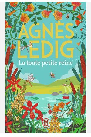 La toute petite reine by Agnès Ledig