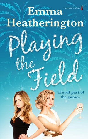 Playing The Field by Emma Heatherington