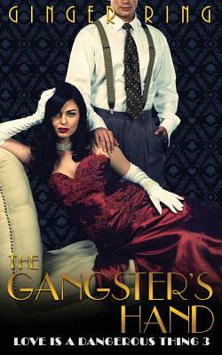 The Gangster's Hand by Ginger Ring