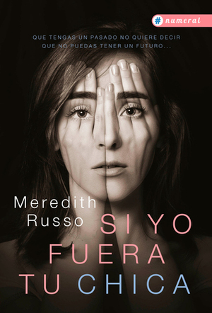 Si yo fuera tu chica by Meredith Russo