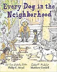 Every Dog in the Neighborhood by Philip C. Stead