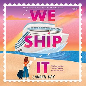 We Ship It by Lauren Kay