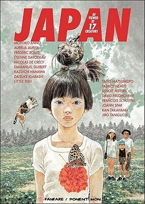 Japan As Viewed By 17 Creators by Vanessa Champion, Emmanuel Guibert, Fabrice Neaud, Étienne Davodeau, Daisuke Igarashi, David Prudhomme, Taiyo Matsumoto, Shizuka Shimoyama, Benoît Peeters, Jirō Taniguchi, François Schuiten, Frédéric Boilet, Aurélia Aurita, Elizabeth Tierman, Moyoco Anno, Kazuichi Hanawa, Joann Sfar, Nicolas de Crécy, Little Fish, Kan Takahama