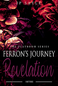 Revelation: Ferron's Journey Part Three by J.P. Sayle