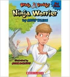 Ninja Worrier: Ready Freddy? 2nd Grade Series #9 by Abby Klein