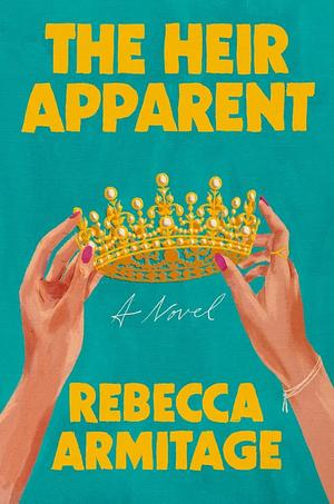 The Heir Apparent by Rebecca Armitage