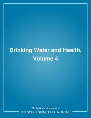 Drinking Water and Health,: Volume 4 by Division on Earth and Life Studies, Commission on Life Sciences, National Research Council